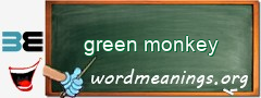 WordMeaning blackboard for green monkey